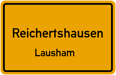 Ortsschild Reichertshausen Lausham