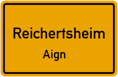 Ortsschild Reichertsheim Aign