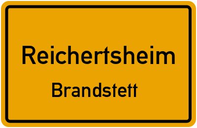 Ortsschild Reichertsheim Brandstett