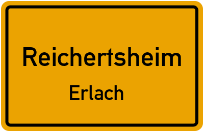Ortsschild Reichertsheim Erlach
