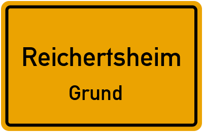 Ortsschild Reichertsheim Grund