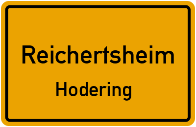 Ortsschild Reichertsheim Hodering