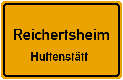 Ortsschild Reichertsheim Huttenstätt