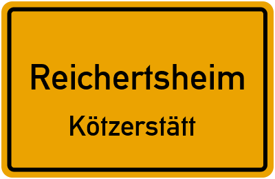 Ortsschild Reichertsheim Kötzerstätt