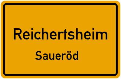Ortsschild Reichertsheim Saueröd