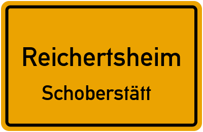Ortsschild Reichertsheim Schoberstätt