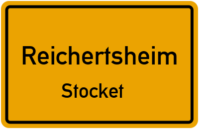 Ortsschild Reichertsheim Stocket