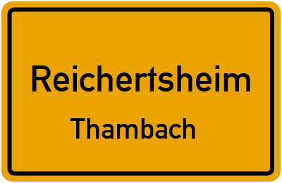Ortsschild Reichertsheim Thambach