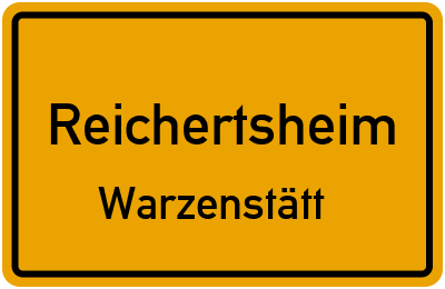 Ortsschild Reichertsheim Warzenstätt