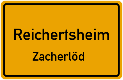 Ortsschild Reichertsheim Zacherlöd