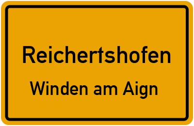 Ortsschild Reichertshofen Winden am Aign