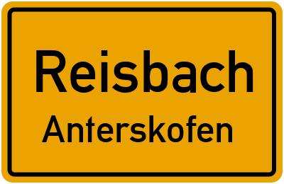 Ortsschild Reisbach Anterskofen