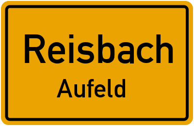 Ortsschild Reisbach Aufeld