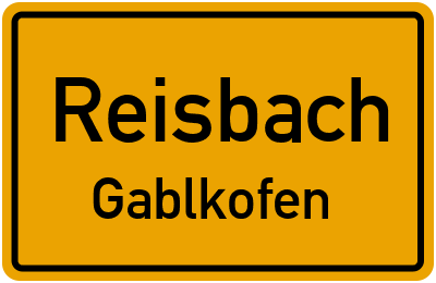 Ortsschild Reisbach Gablkofen