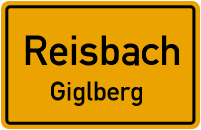Ortsschild Reisbach Giglberg