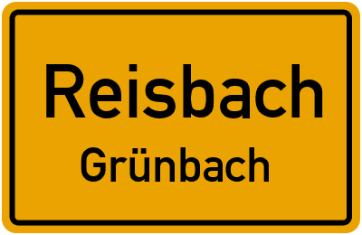 Ortsschild Reisbach Grünbach