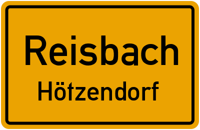 Ortsschild Reisbach Hötzendorf