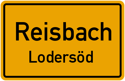 Ortsschild Reisbach Lodersöd