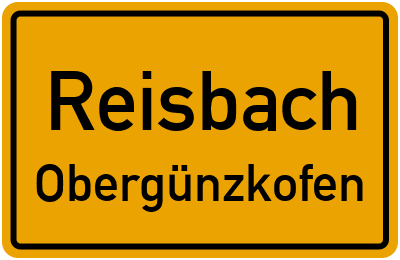 Ortsschild Reisbach Obergünzkofen