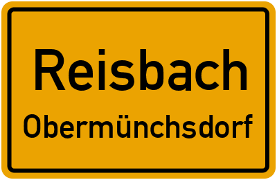 Ortsschild Reisbach Obermünchsdorf