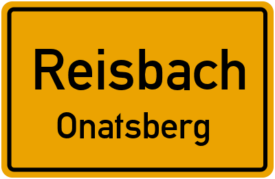 Ortsschild Reisbach Onatsberg
