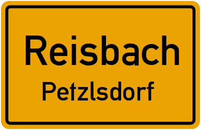 Ortsschild Reisbach Petzlsdorf