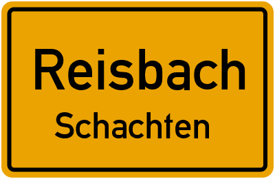 Ortsschild Reisbach Schachten