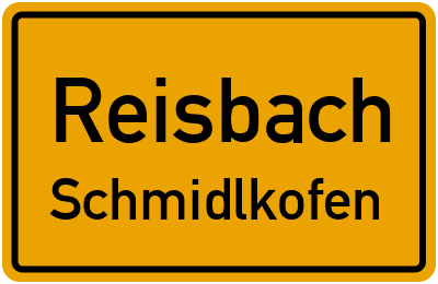 Ortsschild Reisbach Schmidlkofen