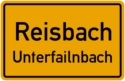 Ortsschild Reisbach Unterfailnbach