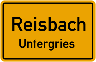 Ortsschild Reisbach Untergries