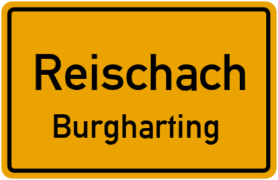 Ortsschild Reischach Burgharting