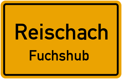 Ortsschild Reischach Fuchshub