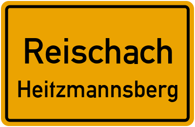 Ortsschild Reischach Heitzmannsberg