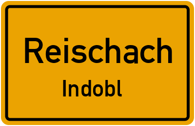 Ortsschild Reischach Indobl