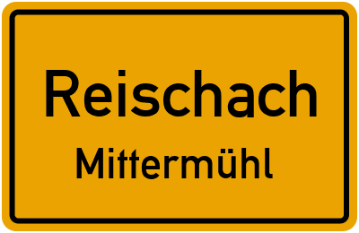 Straßenverzeichnis Reischach Mittermühl