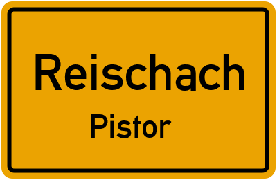 Ortsschild Reischach Pistor