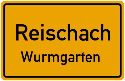 Ortsschild Reischach Wurmgarten