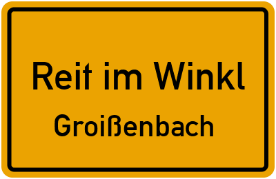 Ortsschild Reit im Winkl Groißenbach