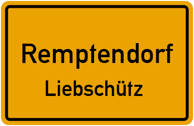 Ortsschild Remptendorf Liebschütz