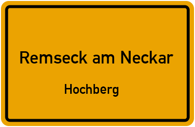 Ortsschild Remseck am Neckar Hochberg
