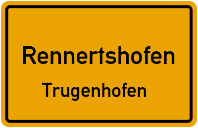 Ortsschild Rennertshofen Trugenhofen