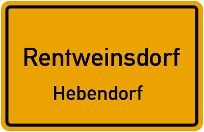 Ortsschild Rentweinsdorf Hebendorf