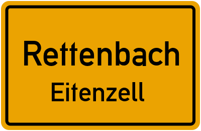 Ortsschild Rettenbach Eitenzell