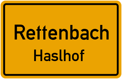 Ortsschild Rettenbach Haslhof