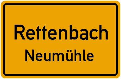 Ortsschild Rettenbach Neumühle