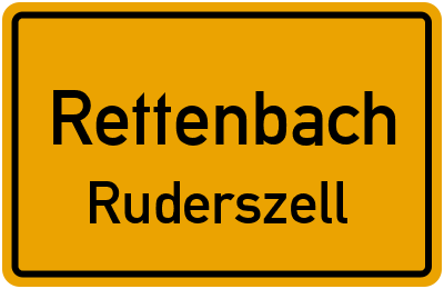 Ortsschild Rettenbach Ruderszell