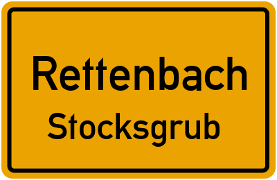 Ortsschild Rettenbach Stocksgrub