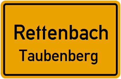 Ortsschild Rettenbach Taubenberg