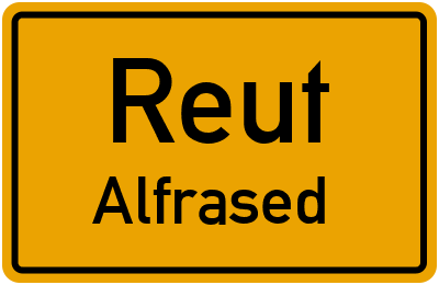 Ortsschild Reut Alfrased