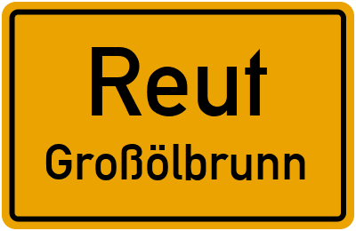 Straßenverzeichnis Reut Großölbrunn